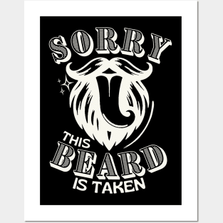 Sorry This Beard Is Taken Posters and Art